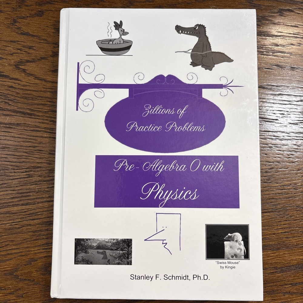 Life of Fred Zillions of Practice Problems Pre-Algebra 0 Stanley F. Schmidt, PHD